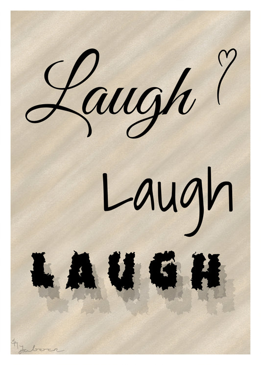 Laugh, Laugh, LAUGH, plakat